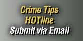 Crime Tips HOTline - submit via Email